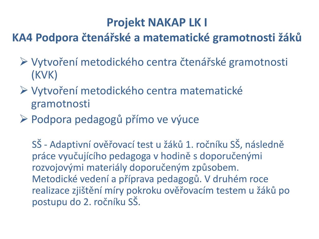 Projekt NAKAP LK I KA4 Podpora čtenářské a matematické gramotnosti žáků