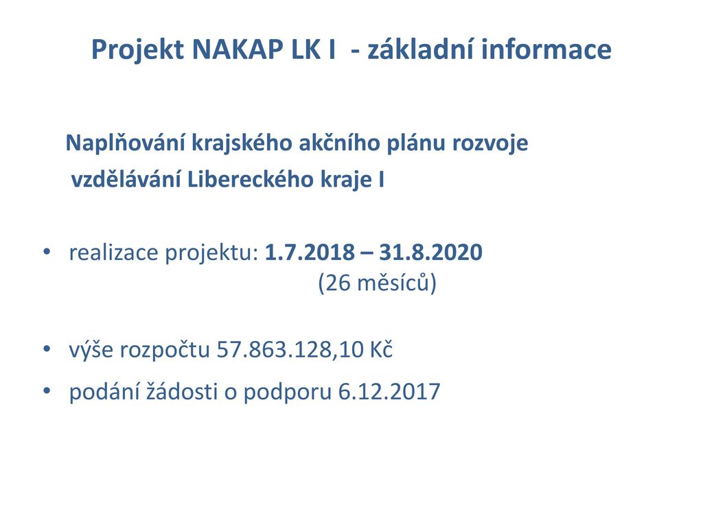 Projekt NAKAP LK I - základní informace