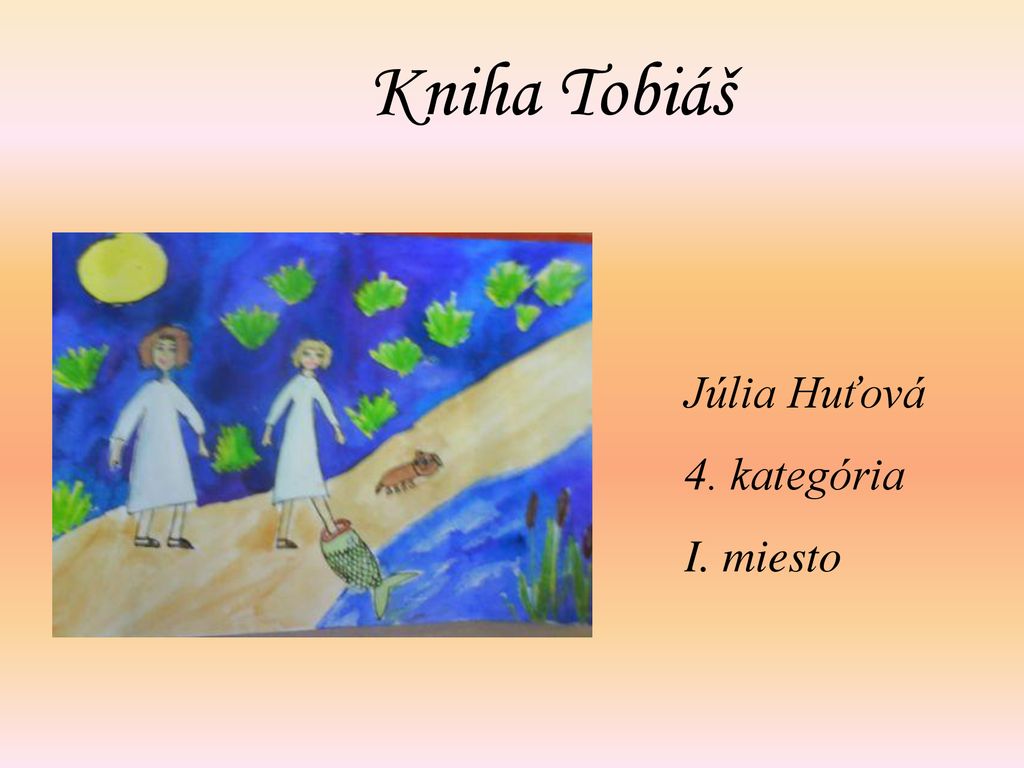 Kniha Tobiáš Júlia Huťová 4. kategória I. miesto