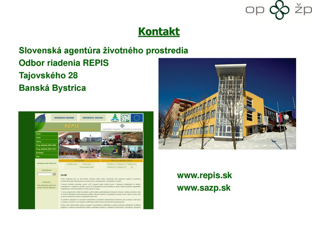 Kontakt Slovenská agentúra životného prostredia Odbor riadenia REPIS