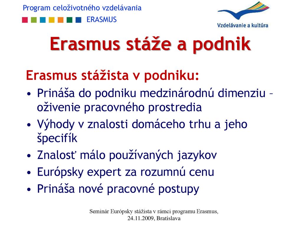Erasmus stáže a podnik Erasmus stážista v podniku: