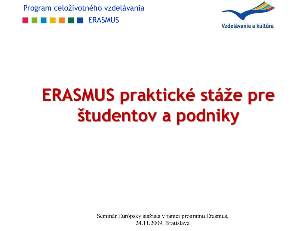 ERASMUS praktické stáže pre študentov a podniky