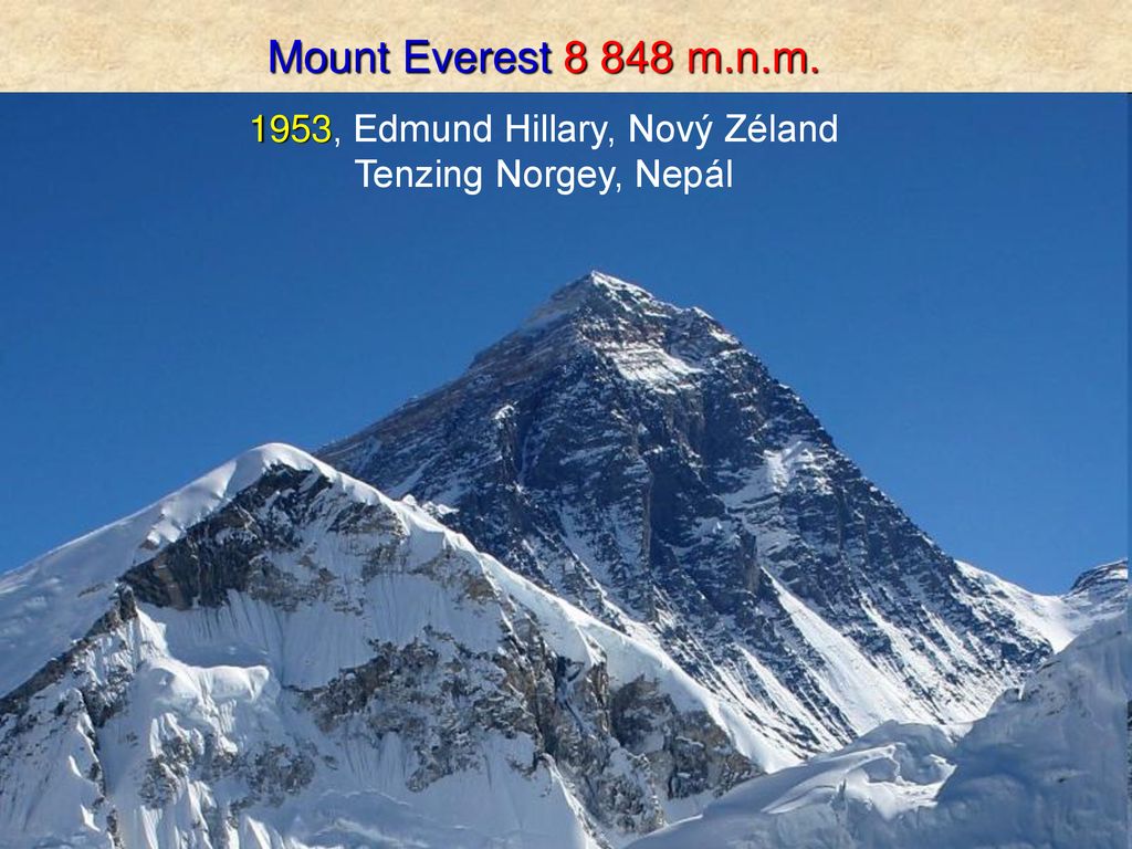 1953, Edmund Hillary, Nový Zéland Tenzing Norgey, Nepál
