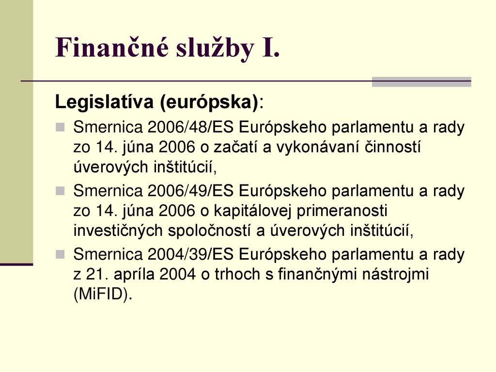Finančné služby I. Legislatíva (európska):