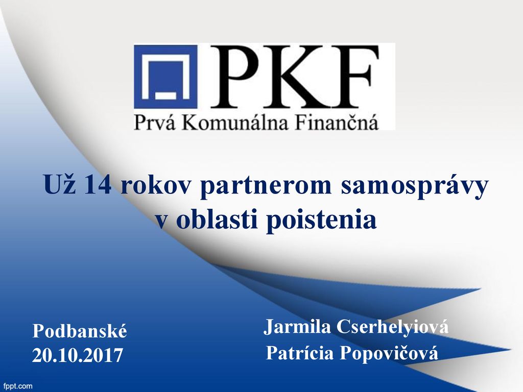 Už 14 rokov partnerom samosprávy v oblasti poistenia Jarmila Cserhelyiová Patrícia Popovičová