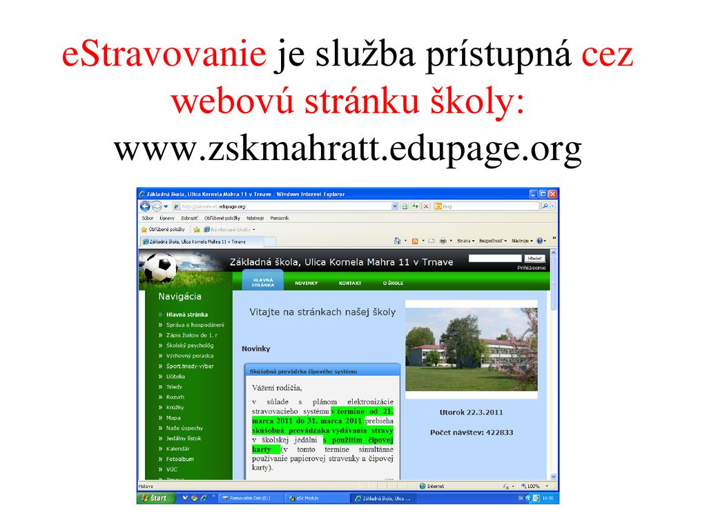 eStravovanie je služba prístupná cez webovú stránku školy: www