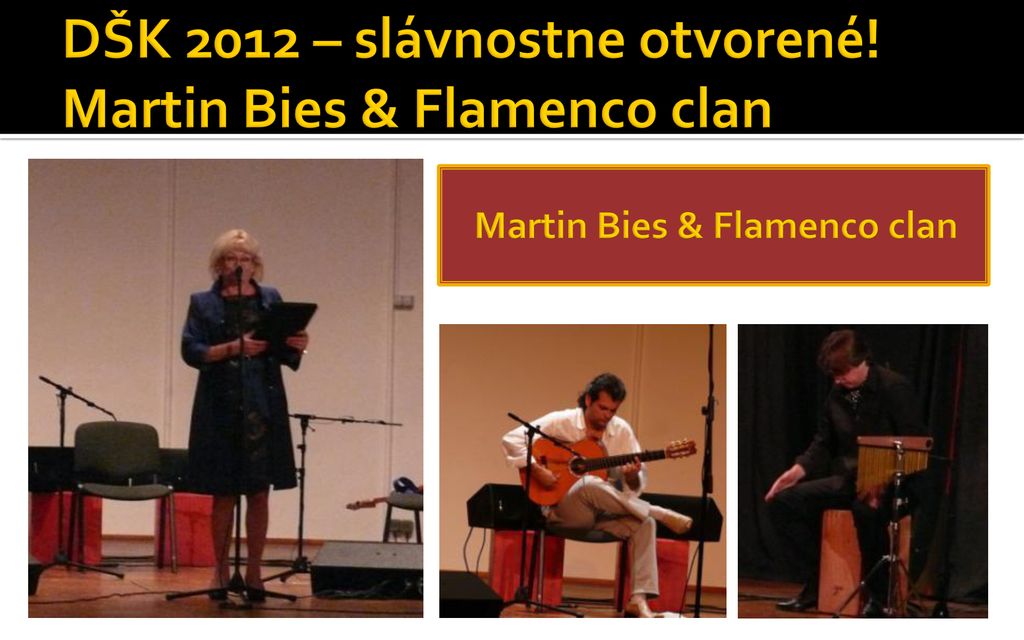 DŠK 2012 – slávnostne otvorené! Martin Bies & Flamenco clan