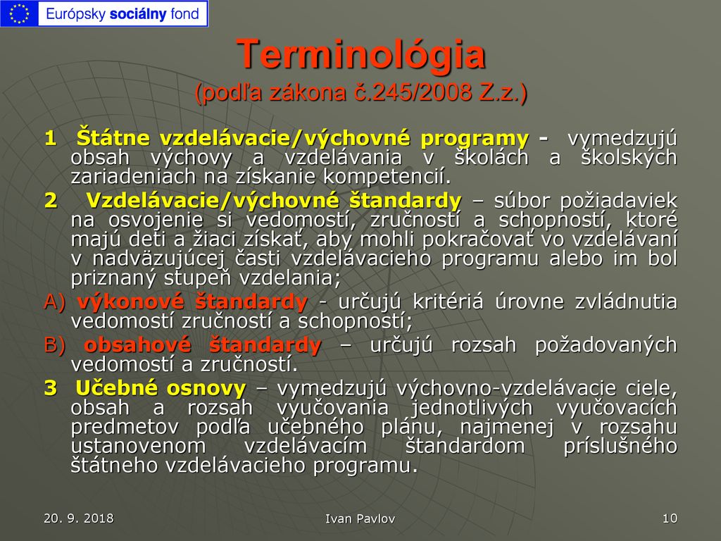 Terminológia (podľa zákona č.245/2008 Z.z.)