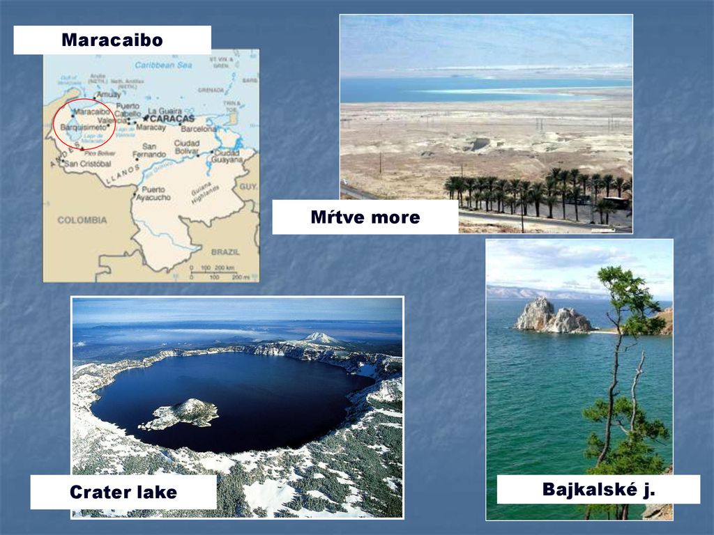 Maracaibo Mŕtve more Crater lake Bajkalské j.