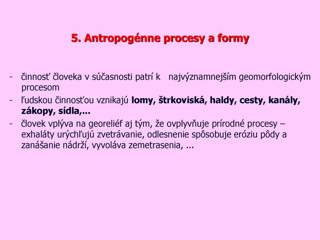 5. Antropogénne procesy a formy