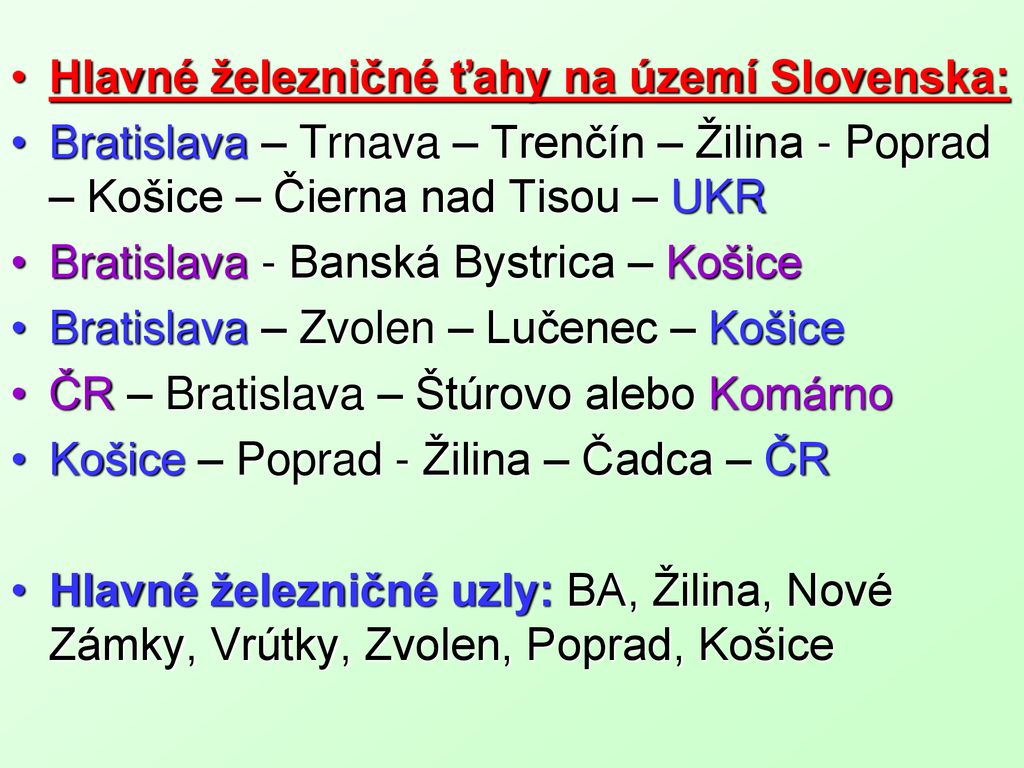 Hlavné železničné ťahy na území Slovenska: