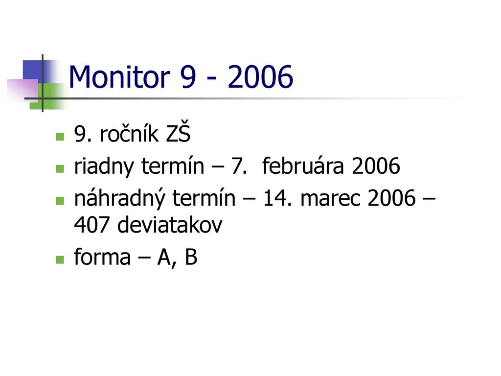 Monitor ročník ZŠ riadny termín – 7. februára 2006