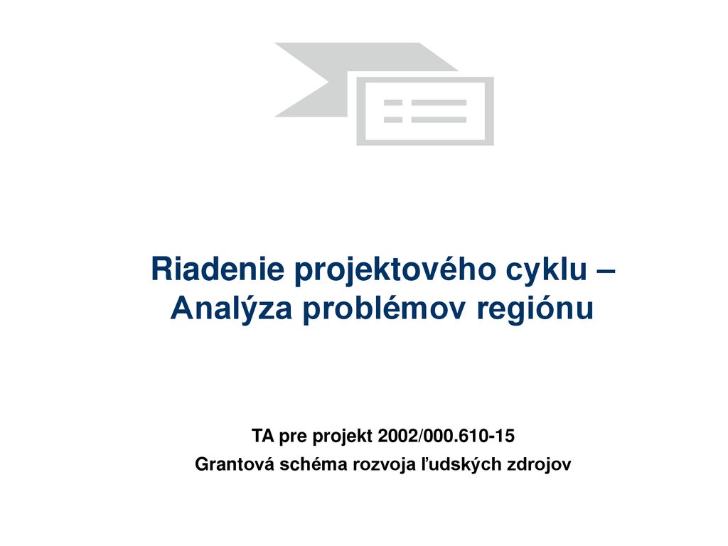 Riadenie projektového cyklu – Analýza problémov regiónu