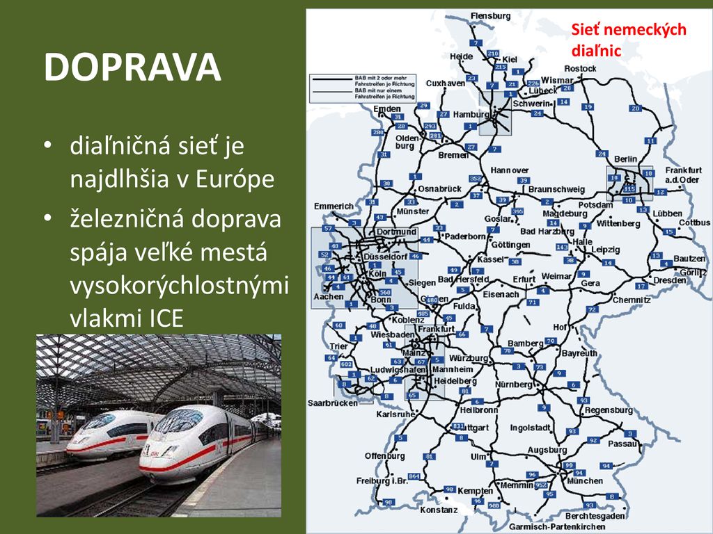DOPRAVA diaľničná sieť je najdlhšia v Európe