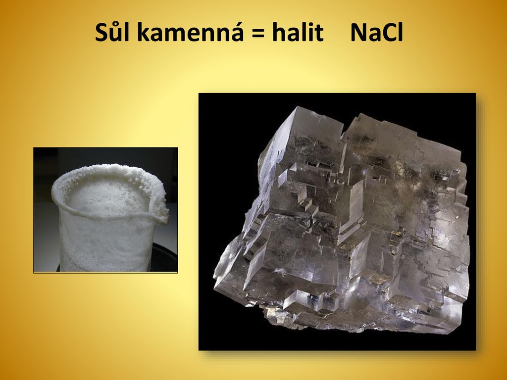 https://slideplayer.cz/slide/14138877/86/images/8/S%C5%AFl+kamenn%C3%A1+%3D+halit+NaCl.jpg