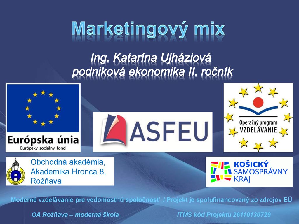 Marketingový mix Ing. Katarína Ujháziová