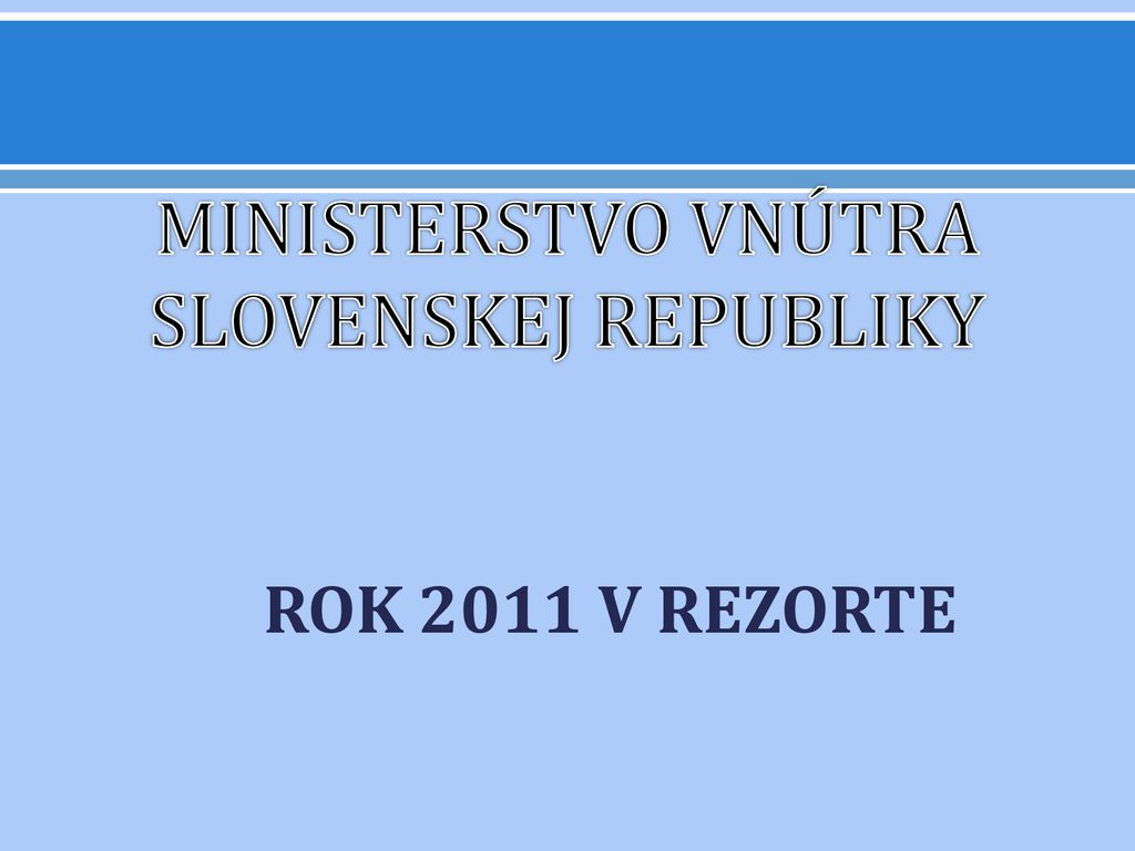 MINISTERSTVO VNÚTRA SLOVENSKEJ REPUBLIKY - Ppt Stáhnout