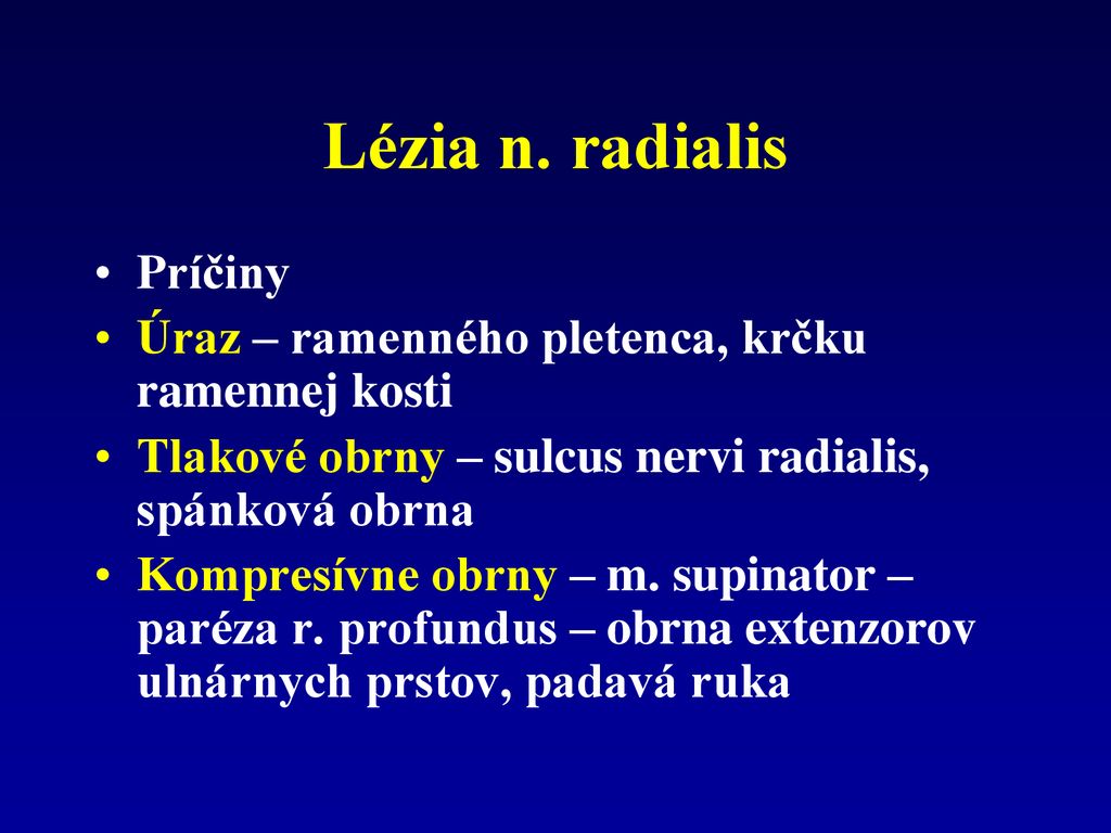 Lézia n. radialis Príčiny