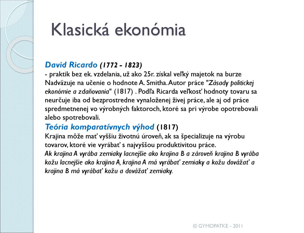 Klasická ekonómia David Ricardo ( )