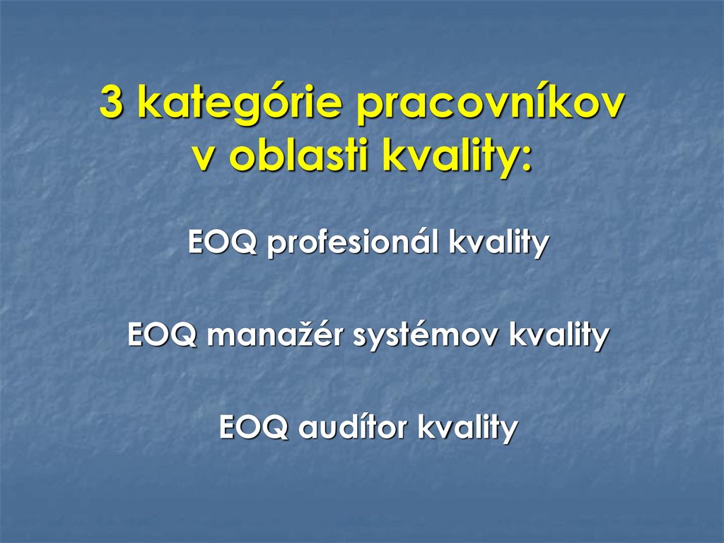 Certifikácia V Systéme Manažérstva Kvality - Ppt Stáhnout