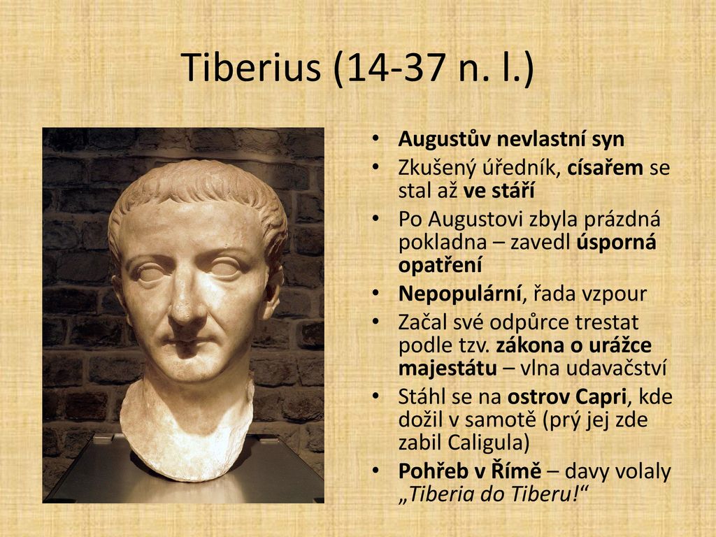 Tiberius (14-37 n. l.) Augustův nevlastní syn