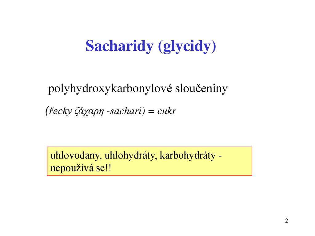 Sacharidy (glycidy) polyhydroxykarbonylové sloučeniny