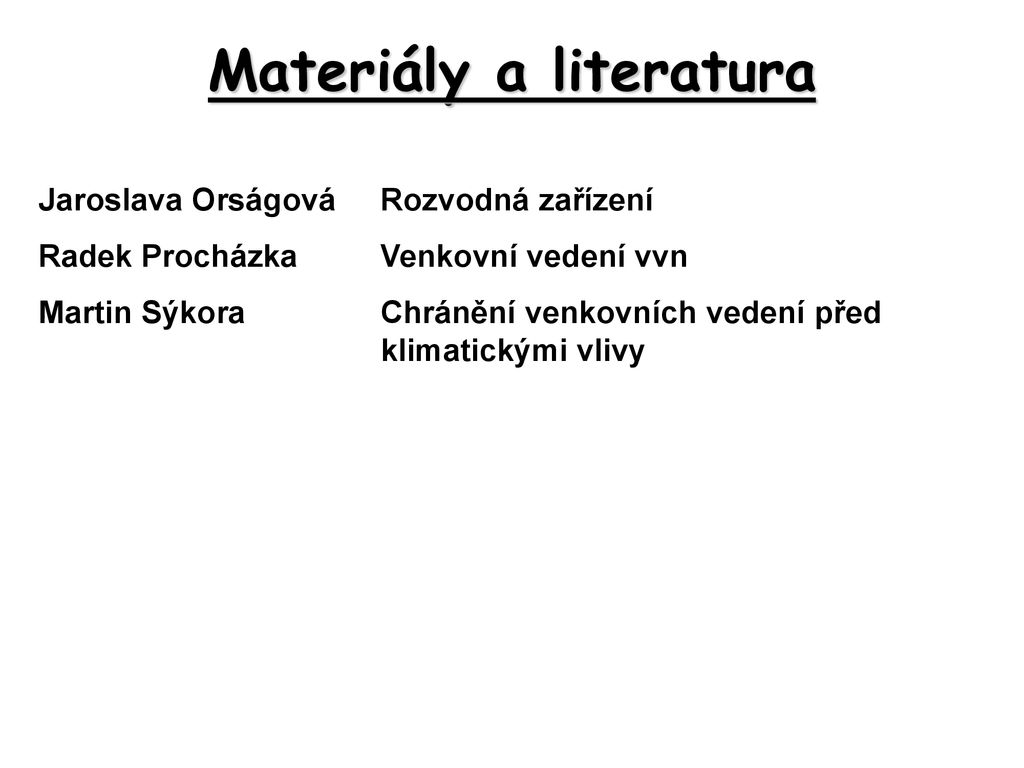 Materiály a literatura