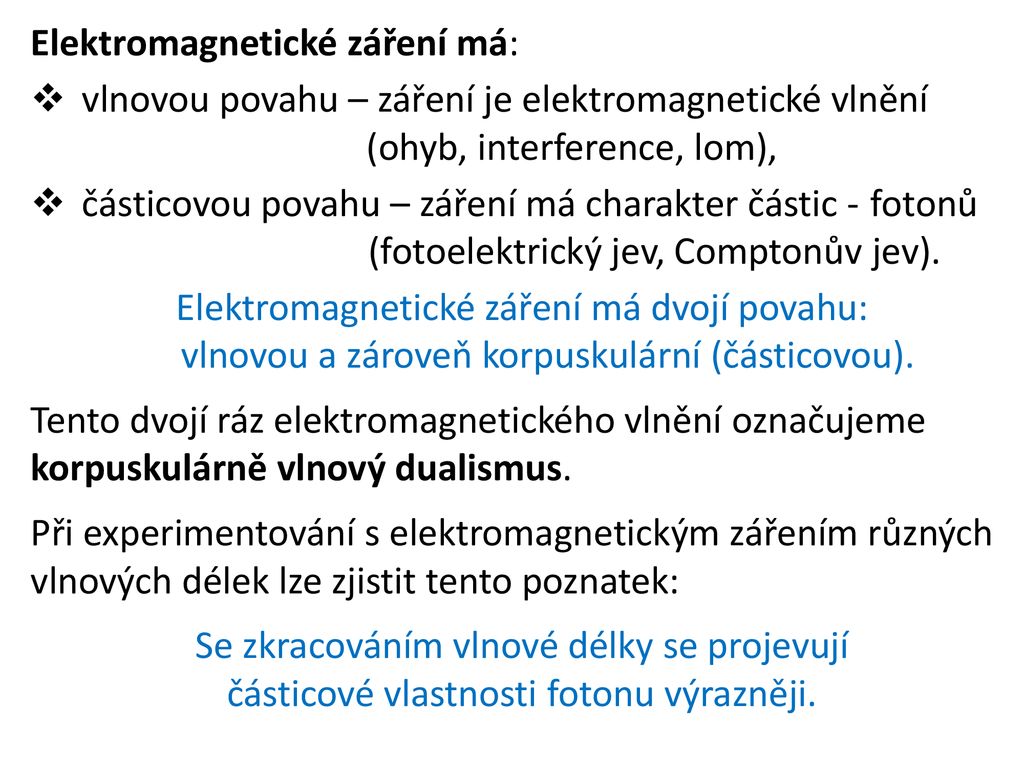 Co znamená že elektromagnetické záření má kvantovou povahu?