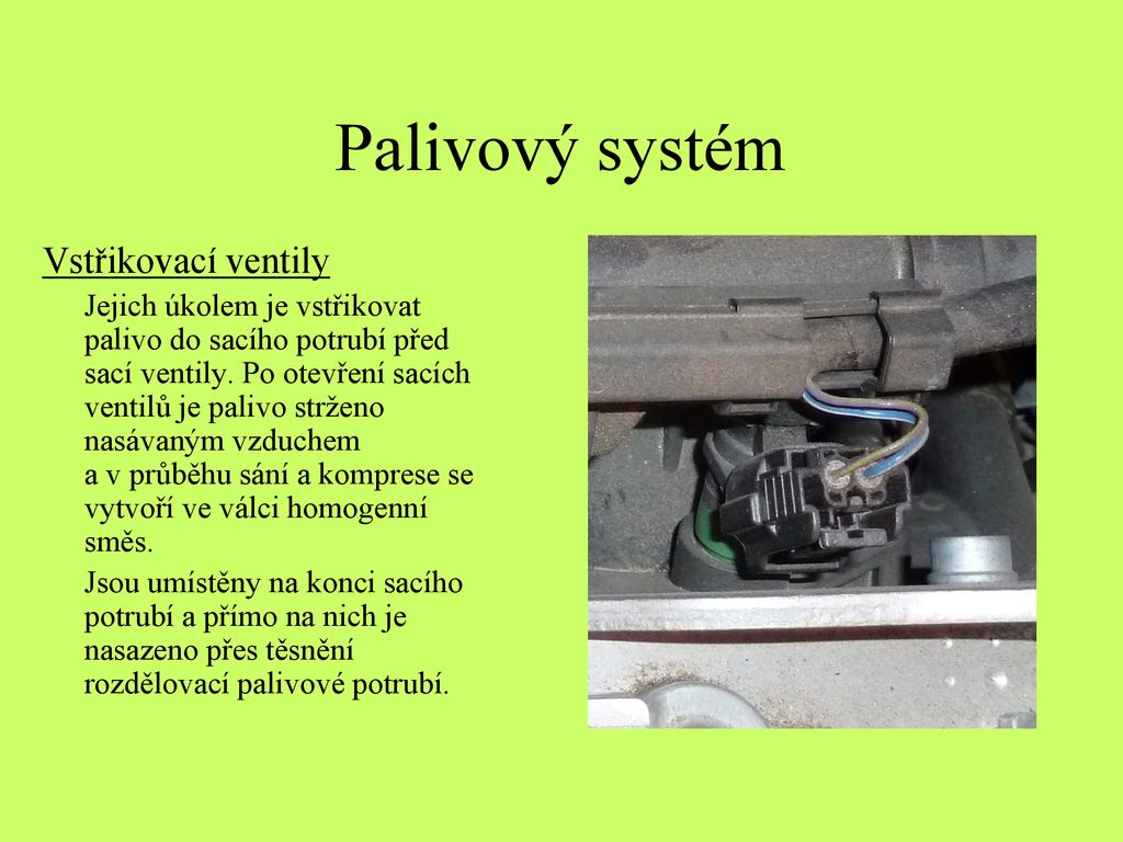 Palivový systém Vstřikovací ventily
