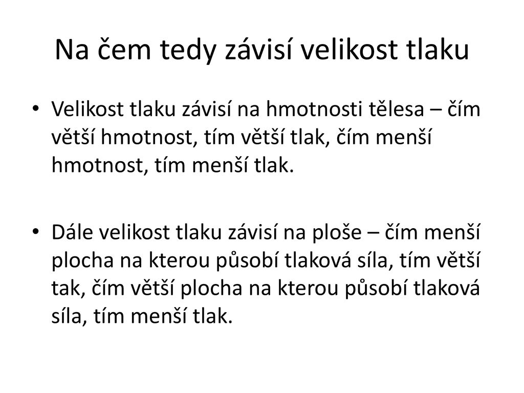 Na čem závisí velikost tlaku?