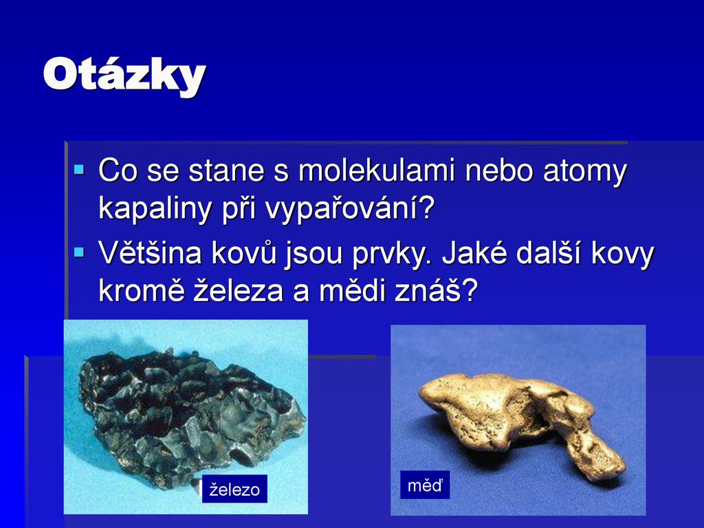 Co se stane s molekulami nebo atomy kapaliny při vypařování?