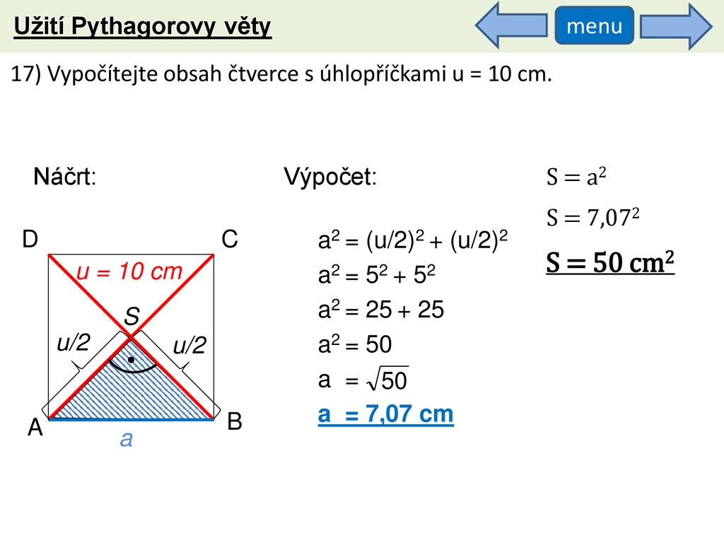 S = 50 cm2 Užití Pythagorovy věty menu