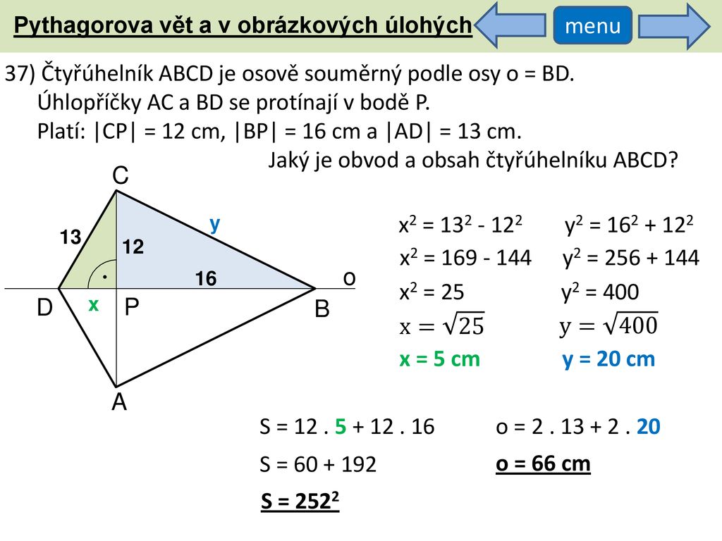 37) Čtyřúhelník ABCD je osově souměrný podle osy o = BD.