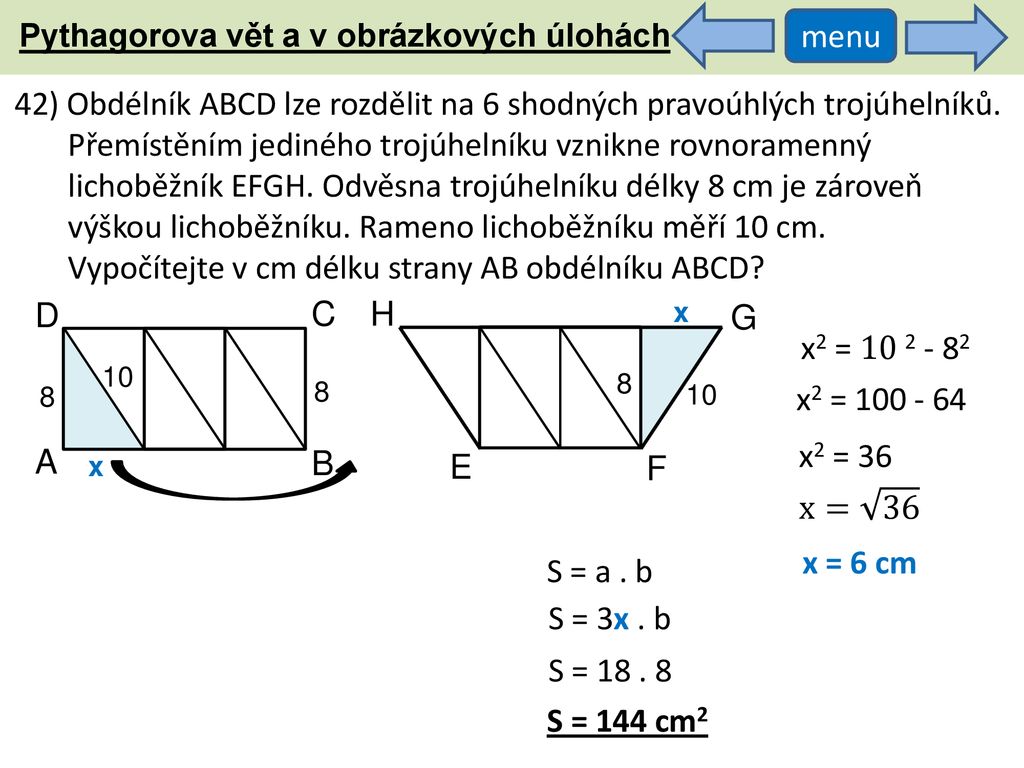 42) Obdélník ABCD lze rozdělit na 6 shodných pravoúhlých trojúhelníků.