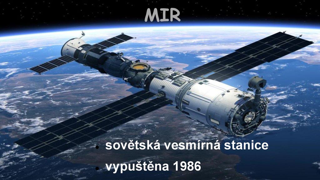 MIR sovětská vesmírná stanice vypuštěna 1986