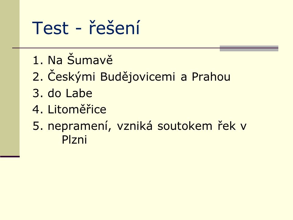 Test - řešení 1. Na Šumavě 2. Českými Budějovicemi a Prahou 3.