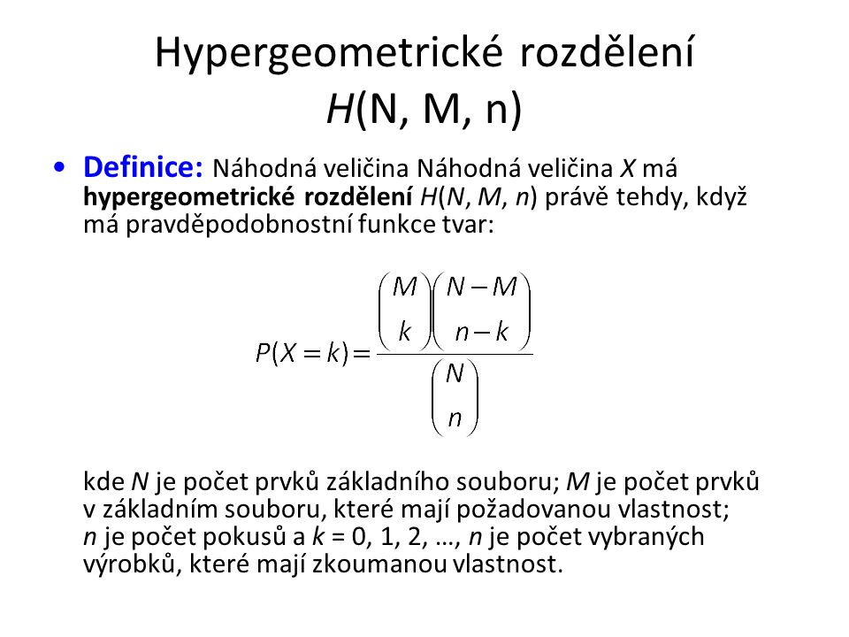 Hypergeometrické rozdělení H(N, M, n)