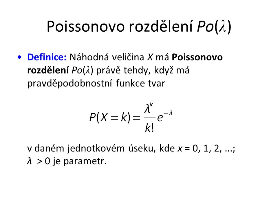 Poissonovo rozdělení Po(λ)