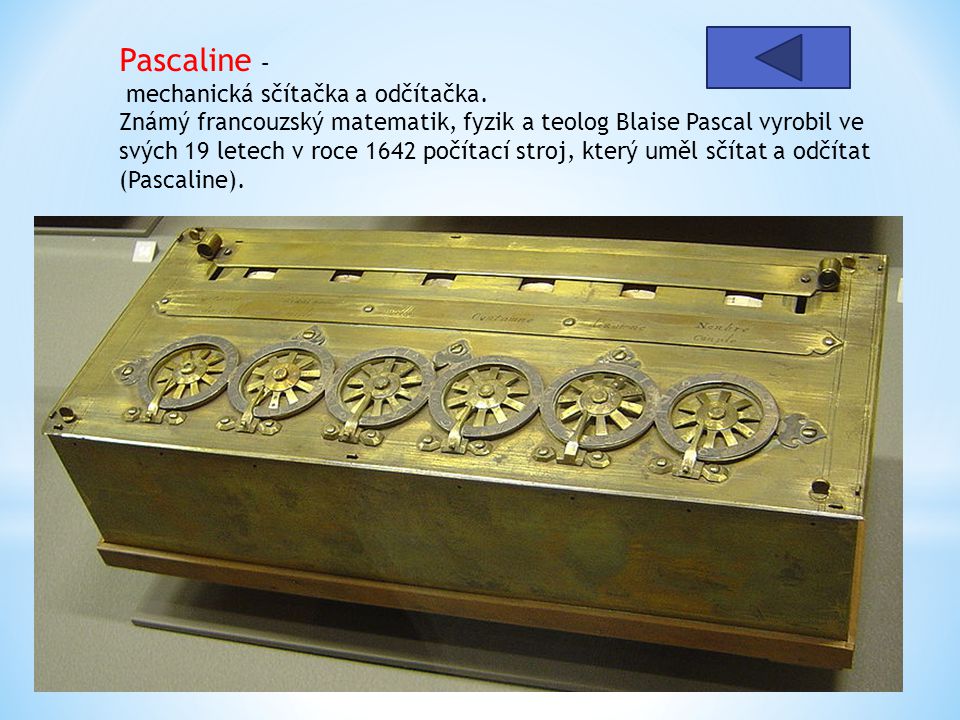 Pascaline – mechanická sčítačka a odčítačka