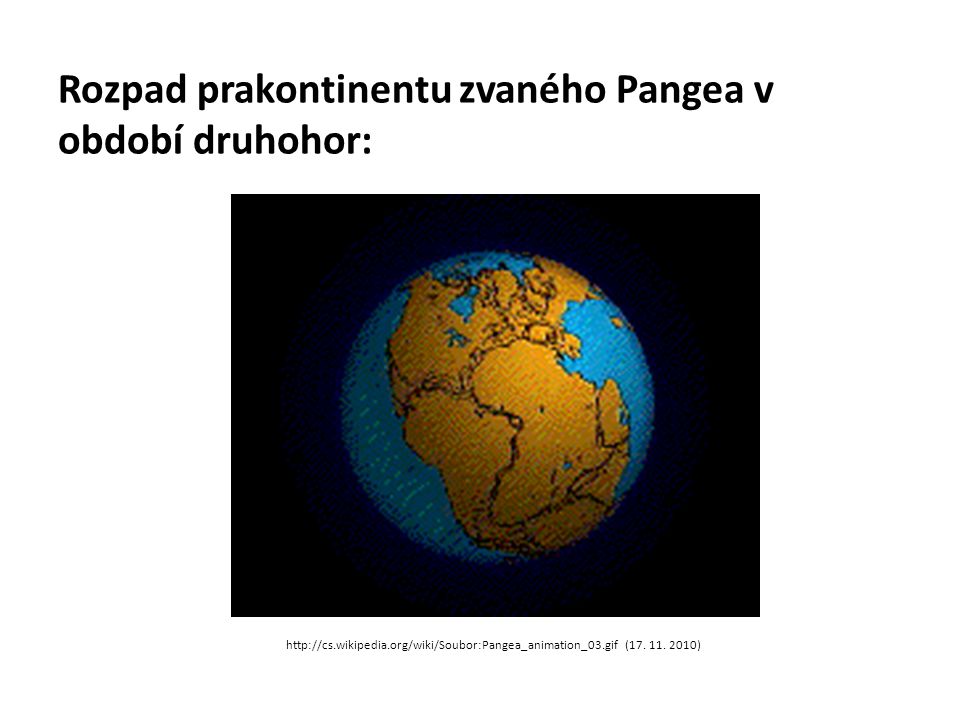 Rozpad prakontinentu zvaného Pangea v období druhohor: