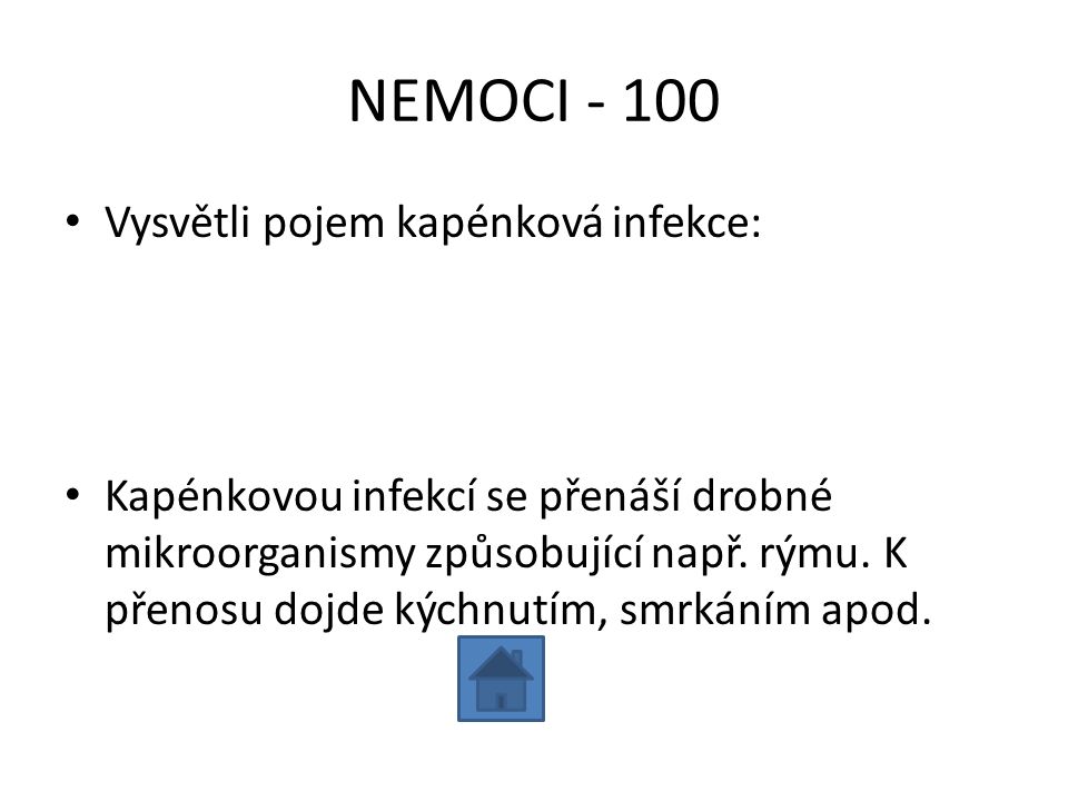 NEMOCI Vysvětli pojem kapénková infekce: