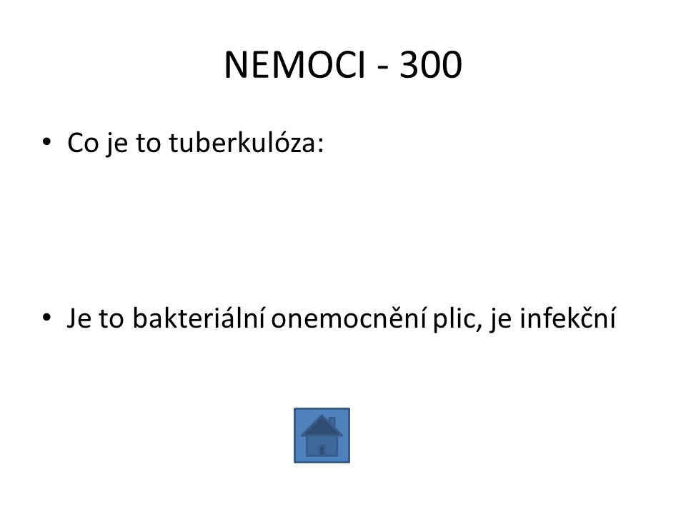 NEMOCI Co je to tuberkulóza: