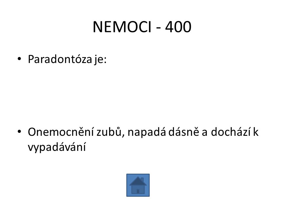 NEMOCI Paradontóza je: