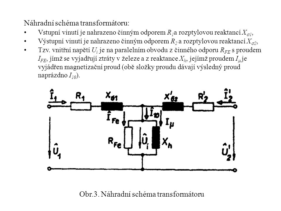 Obr.3. Náhradní schéma transformátoru