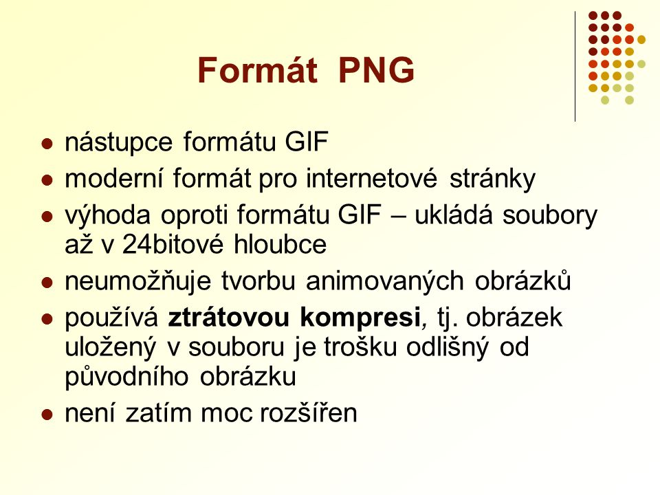 Formát PNG nástupce formátu GIF moderní formát pro internetové stránky