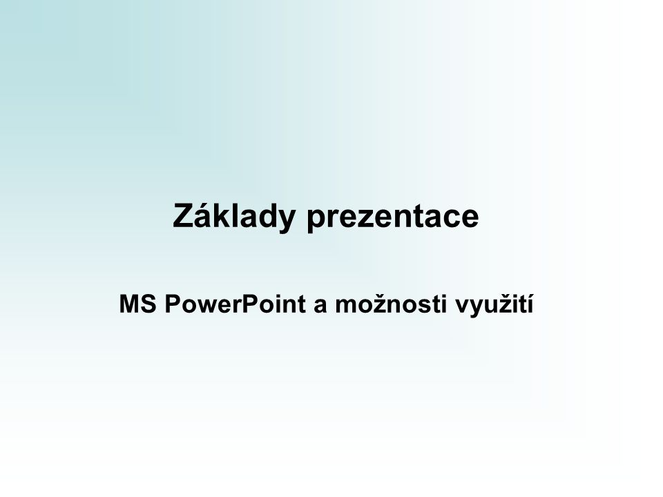 MS PowerPoint a možnosti využití