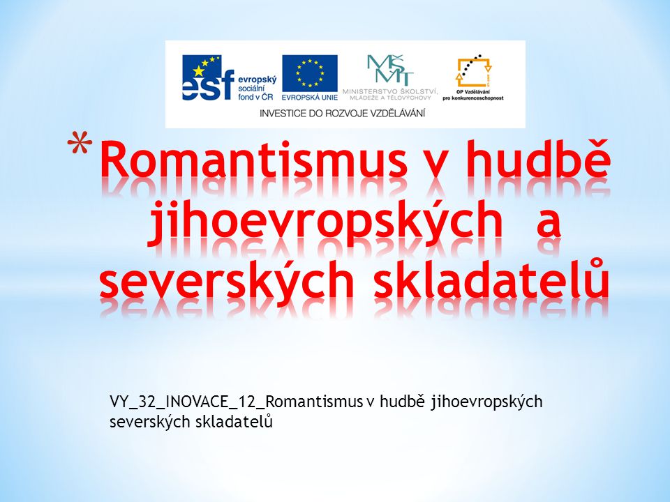 Romantismus v hudbě jihoevropských a severských skladatelů