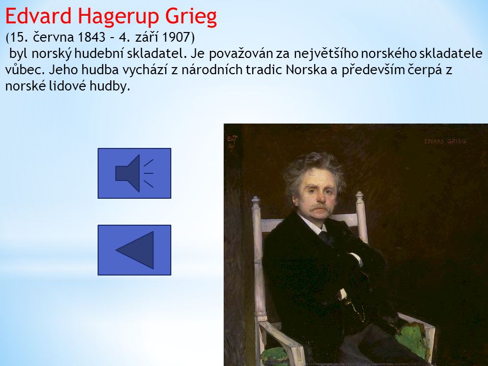 Edvard Hagerup Grieg (15. června 1843 – 4