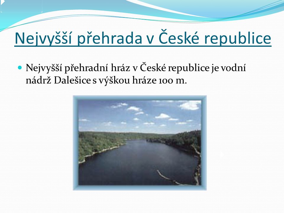 Nejvyšší přehrada v České republice