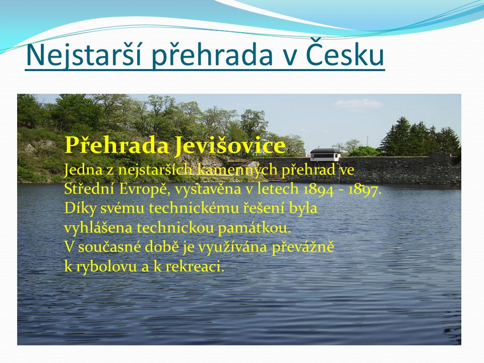 Nejstarší přehrada v Česku